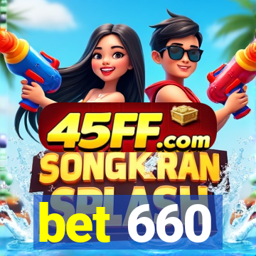 bet 660